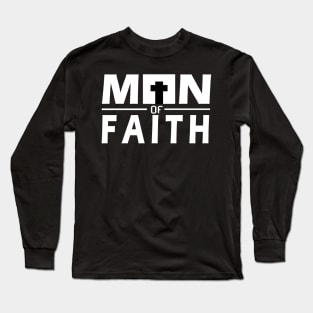 FAITH BASED: MAN OF FAITH Long Sleeve T-Shirt